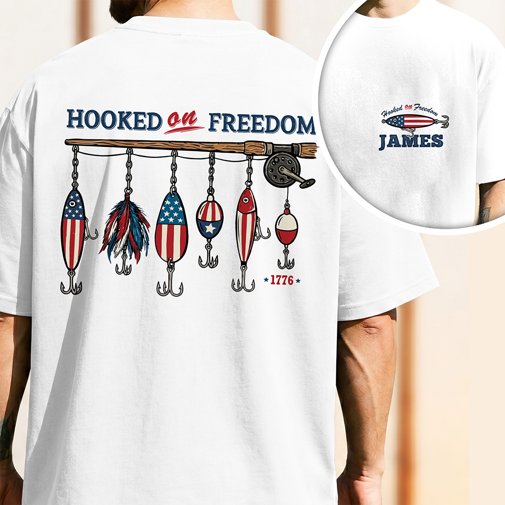 Custom Name Hooked On Freedom Front & Back Comfort Shirt TH10 170097