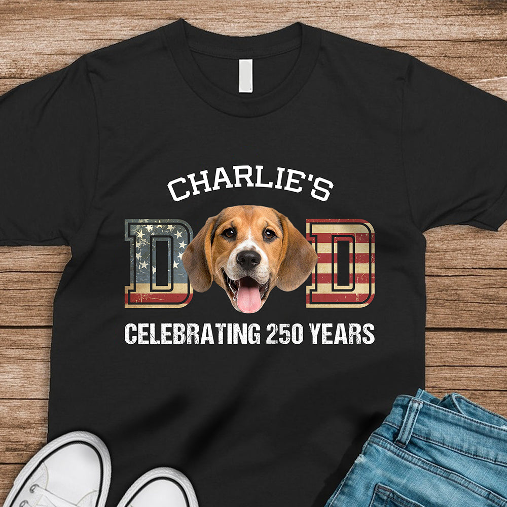 Custom Photo Dog Cat Dad Mom Celebrating 250 Years Dark Shirt HO82 900328