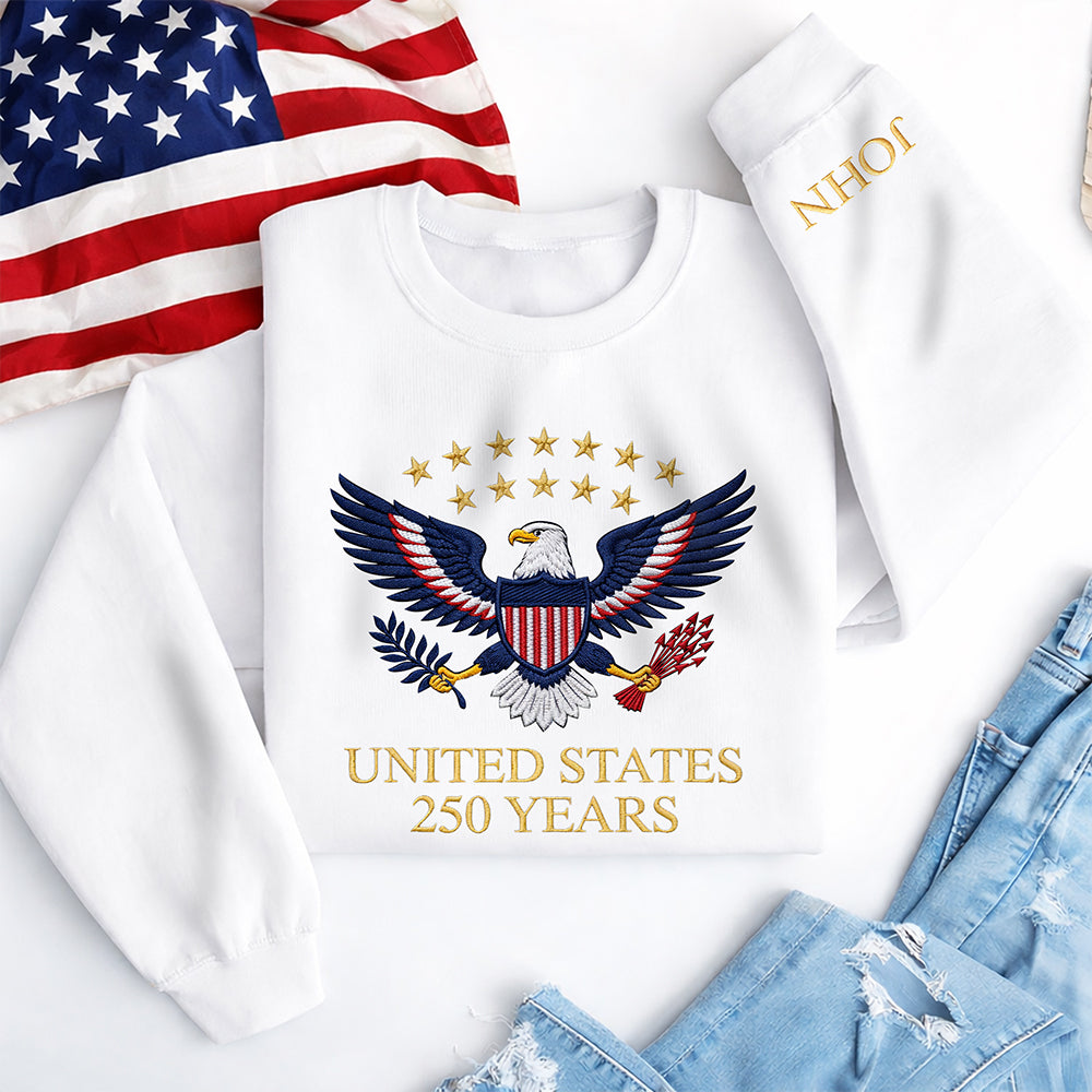 Custom Name USA 250 Years Personalized Embroidered Sweatshirt HA75 920360