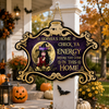 Personalized Check Ya Energy Before You Come In This Witch Halloween Welcome Door Sign CH07 180170