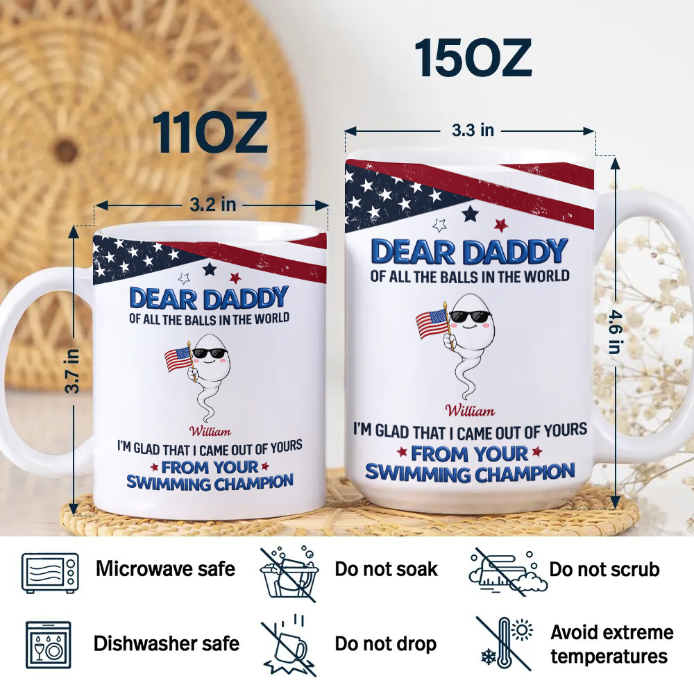 Custom Kid Names Dear Daddy We're Glad That We Came Out Of Yours Balls Print Full Mug CH07 911208