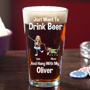 Custom Photo Just Want To Drink Beer And Hang With My Dog For Dog Lovers Print Beer Glass HO82 890778