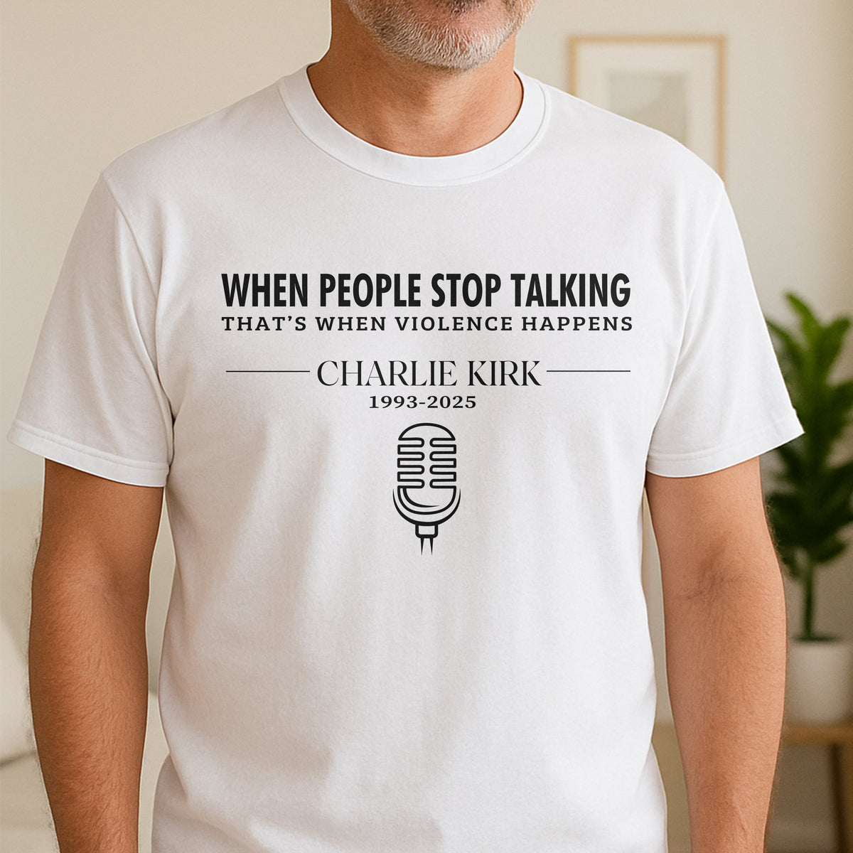 When People Stop Talking That When That's When Violence Happens Bright Shirt LM32 65429