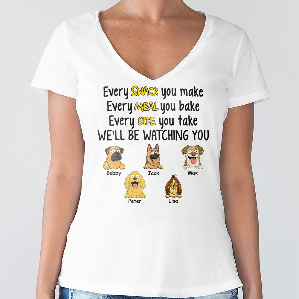 Every Snack You Make, Funny Custom Shirt, Personalized Gifts for Dog Lovers HA75 892160