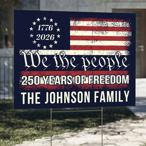 We The People 250 Years Of Freedom Yard Sign TH10 894555