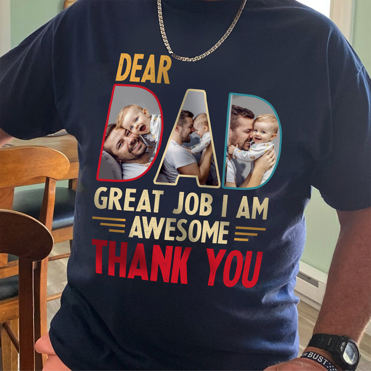 Custom Photo Dear Dad Great Job We're Awesome Thank You Shirt Gift For Father's Day, Birthday Gifts HO82 893994