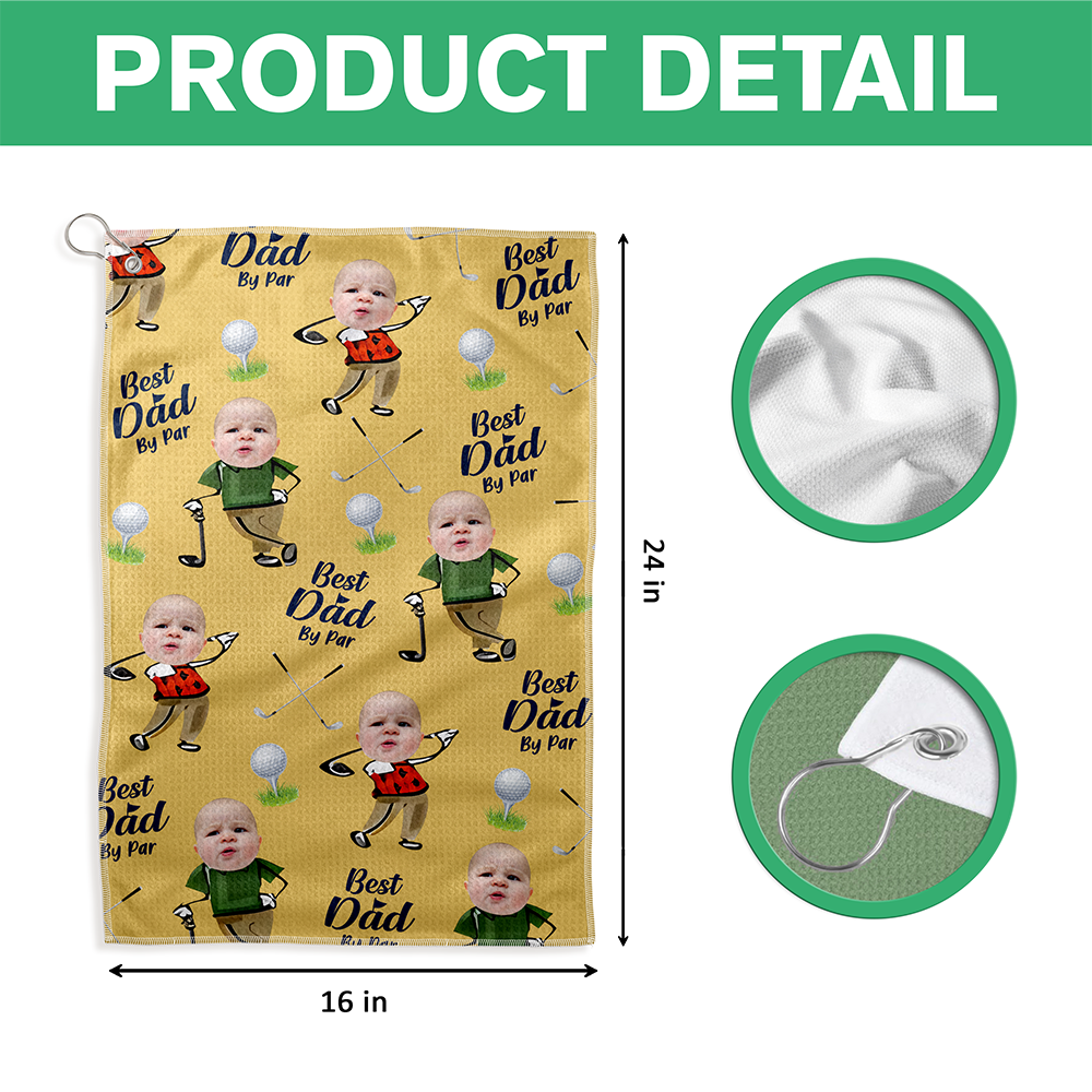 Custom Kid Face Best Dad By Par Golf Towel LM32 893645