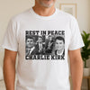 Charlie Kirk Rest In Peace For Him Bright Shirt HO82 65734
