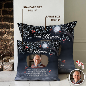 Custom Photo A Hug From Heaven - Personalized Memorial Pillow CH07 896486