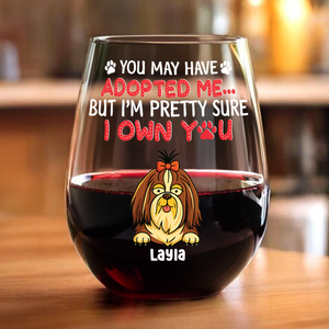 I’m Pretty Sure I Own You Wine Glass Personalized Gift For Dog Lovers HO82 893756
