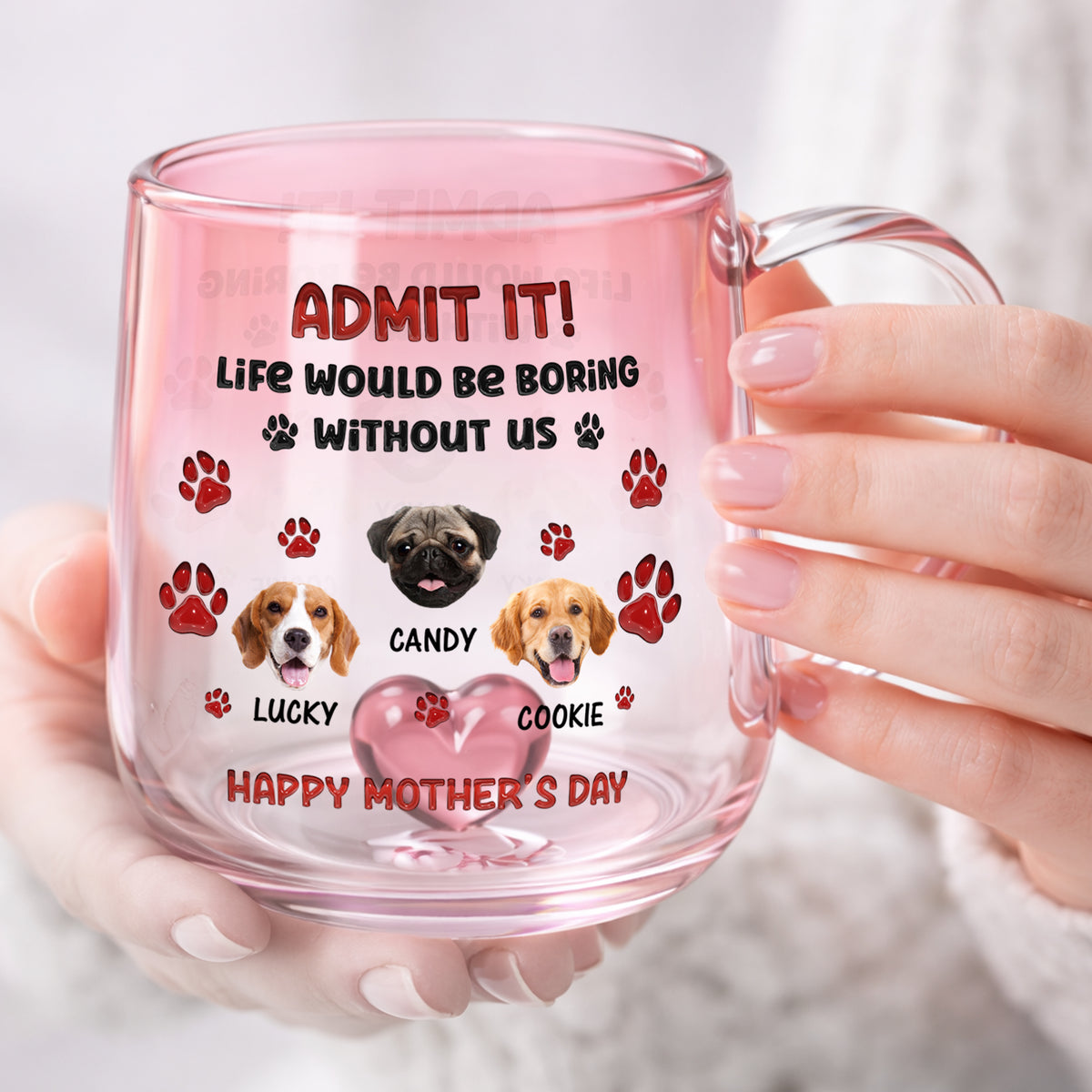 Custom Photo Life Would Be Boring Without Me Dog Cat Gradient Glass Mug HO82 901810