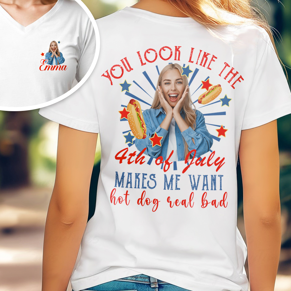 Personalized You Look Like The 4th Of July Makes Me Want A Hot Dog Real Bad Shirt LM32 893517