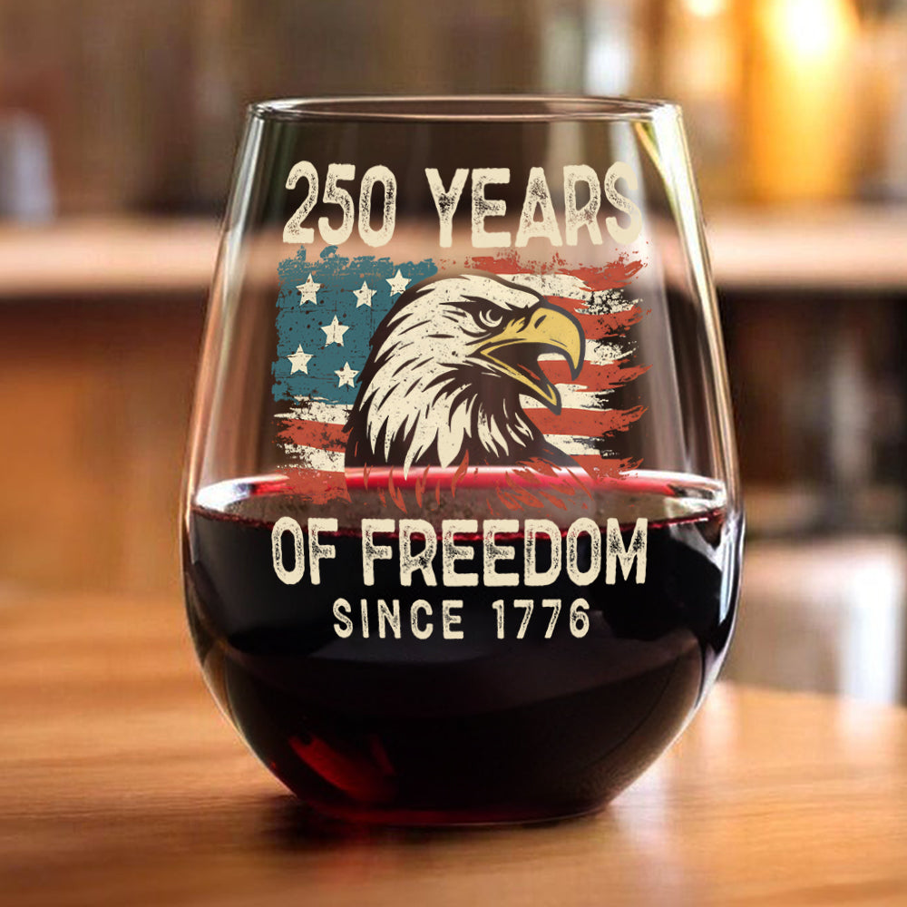 250 Years Of Freedom Since 1776 USA Bald Eagle America Flag Wine Glass HA75 897378