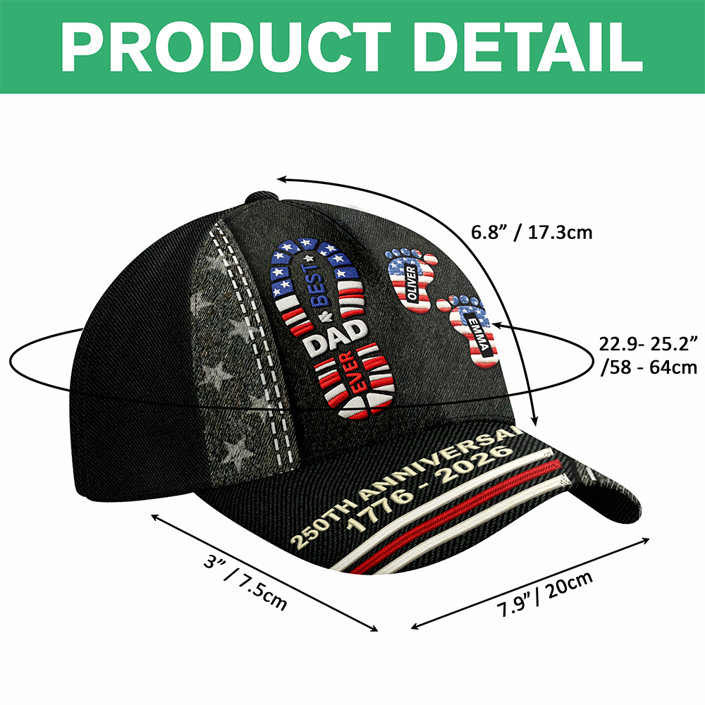 Custom Kid Name Best Dad Ever 250th Anniversary Of The USA 1776-2026 Classic Cap CH07 911018