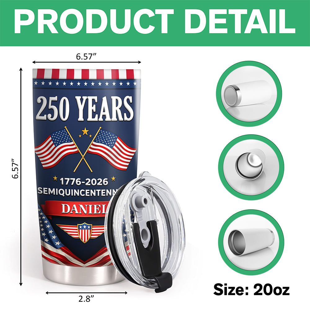 Custom Name 250 Years Semiquincentennial 1776-2026 America Fat Tumbler LM32 899585