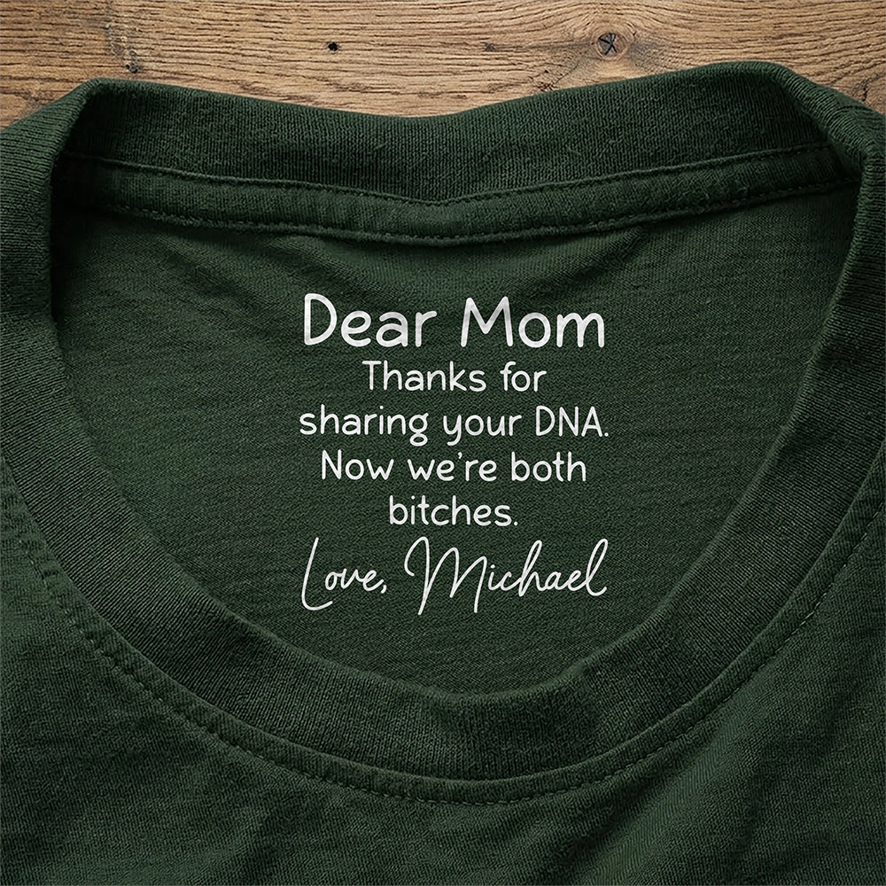 Personalized Dear Mom Thank For Share Your DNA Neck Print Back Shirt HO82 901690