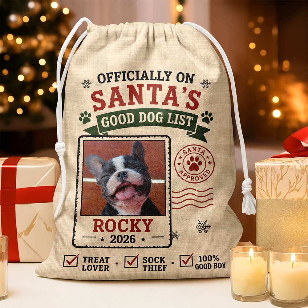 Personalized Dog Photo Good Dog List Christmas Santa Sack For Dog Mom Dad CH07 180454