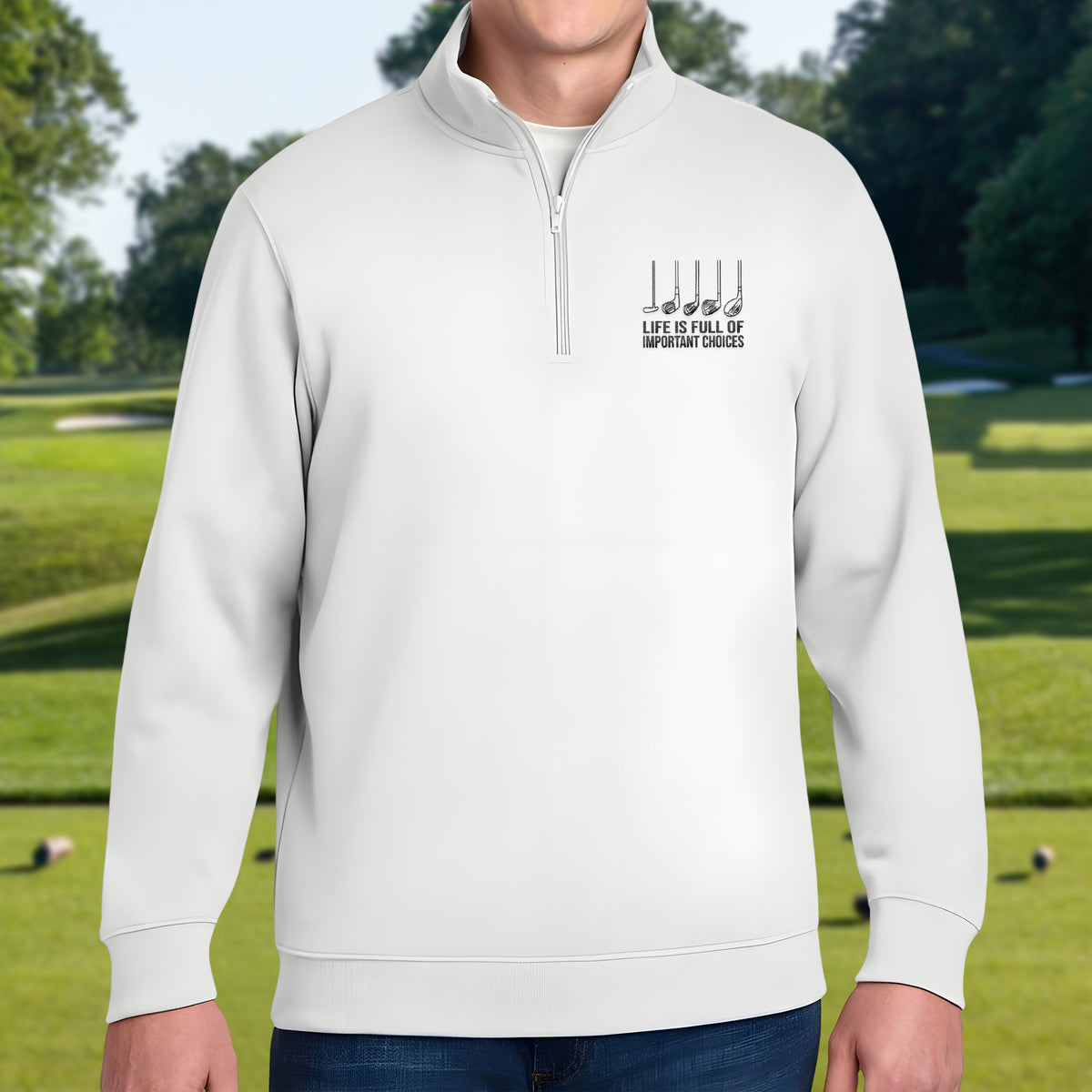 Personalized Life Is Full Of Important Choices Embroidered Golf Quarter Zip Sweater, Unique Golf Enthusiast Gift LM32 897599