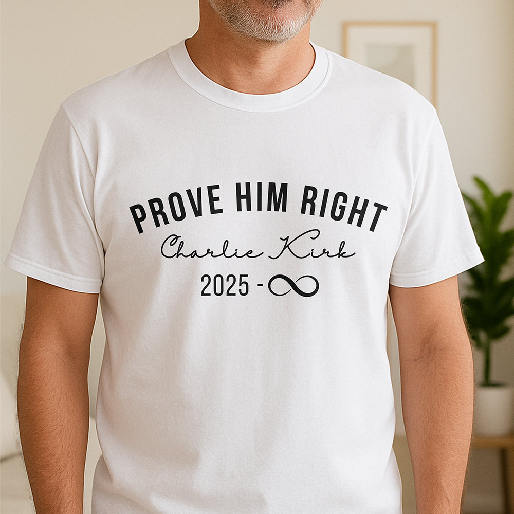 Prove Him Right Support Charlie Kirk Bright Shirt HA75 64436