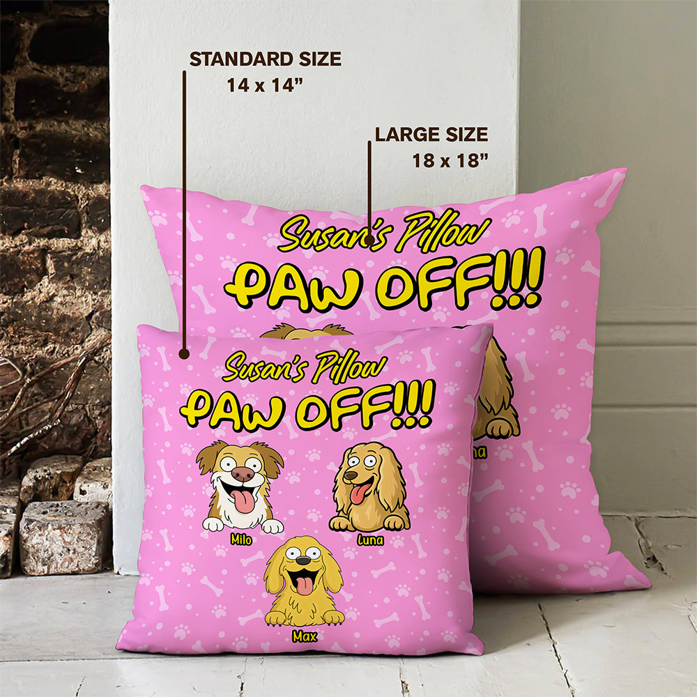 Personalized Time To Paw Off Funny Dog Pillow For Dog Lovers LM32 893377