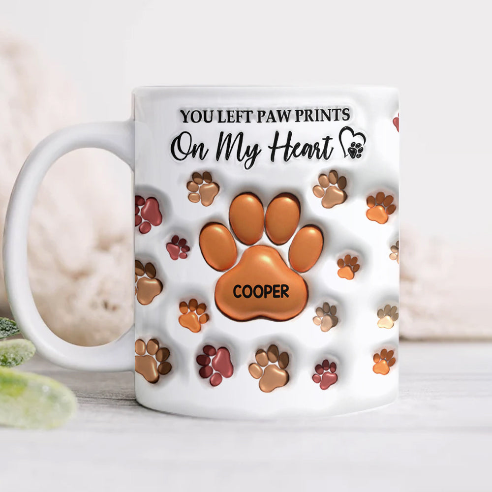You Left Paw Prints On My Heart For Dog Lover 3D Inflated Effect Mug TH10 894203