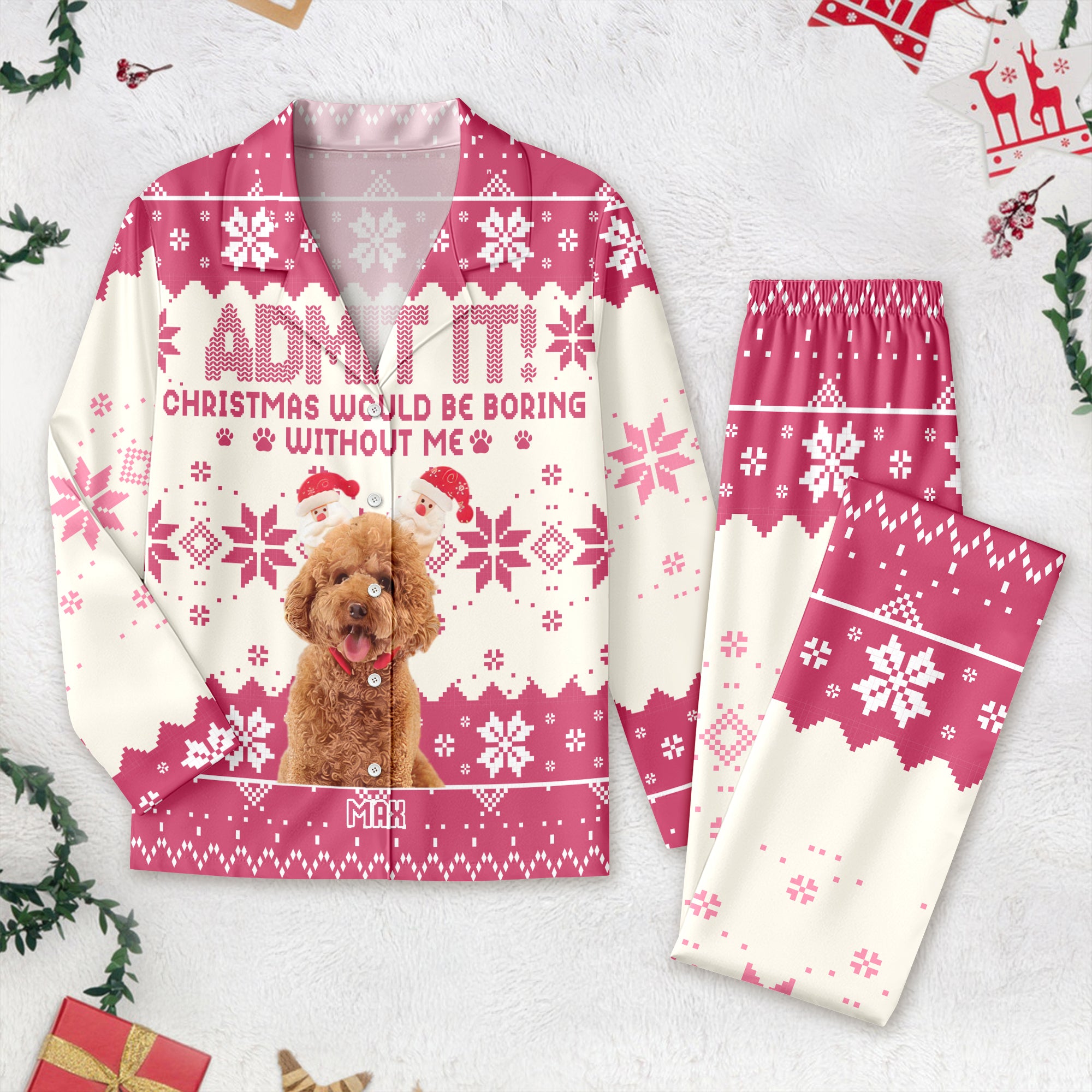 Custom Photo Christmas Would Be Boring Without Me For Dog Lover Pajamas TH10 894303
