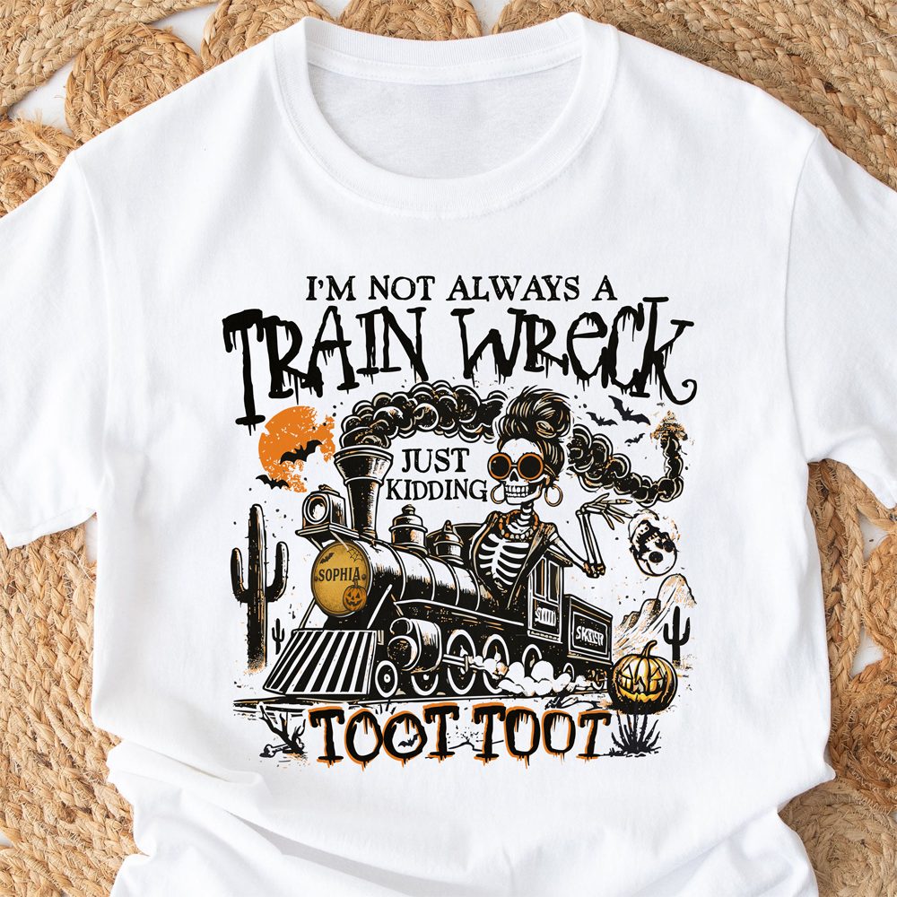 Personalized I’m Not Always A Train Wreck Halloween Humor Bright Shirt HA75 897498