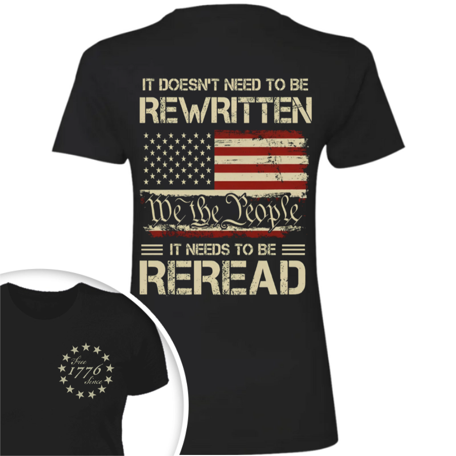 It Doesn't To Be Rewritten It Needs To Be Reread American History 1776 Vintage Back & Front Shirt HO82 894598