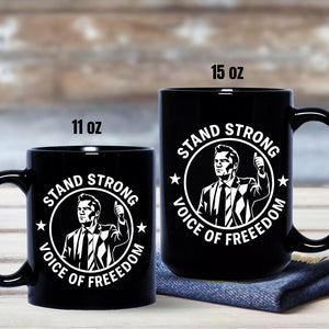 Stand Strong Charlie Kirk - Voice Of Freedom Memorial Black Mug LM32 65535