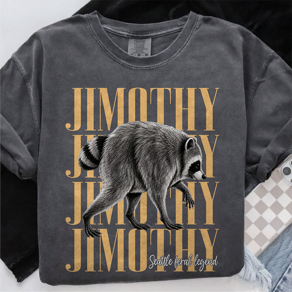 Jimothy Raccoon Vintage Comfort Shirt, Funny Viral Jimothy Seattle Feral Legend Shirt CH07 180254