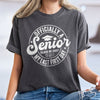 Officially A Senior, My Last First Day Comfort Shirt TH10 170621