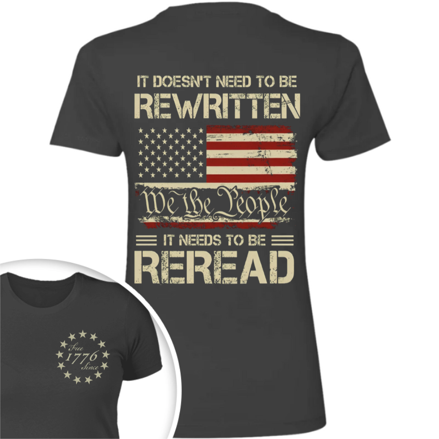 It Doesn't To Be Rewritten It Needs To Be Reread American History 1776 Vintage Back & Front Shirt HO82 894598