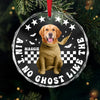 Custom Dog Photo Ain't No Ghost Like The My Dog Glass Ornament LM32 895701