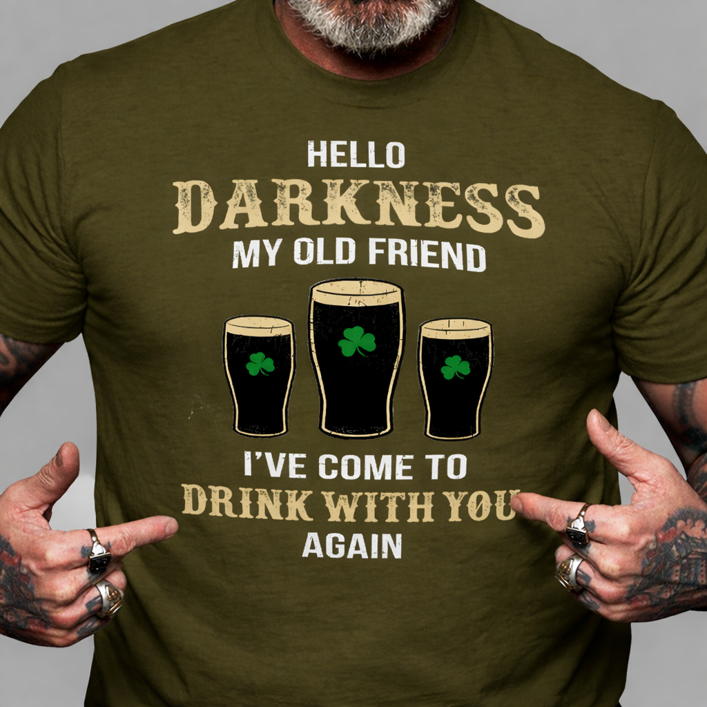 Darkness Old Friend Drink Beer Irish Dark Shirt St. Patrick's Day Gift HO82 901412