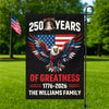 250 Years Of Greatness 250th Anniversary USA Patriotic Personalized Garden Flag HA75 898774