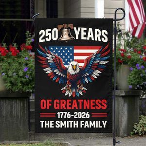 250 Years Of Greatness 250th Anniversary USA Patriotic Personalized Garden Flag HA75 898774