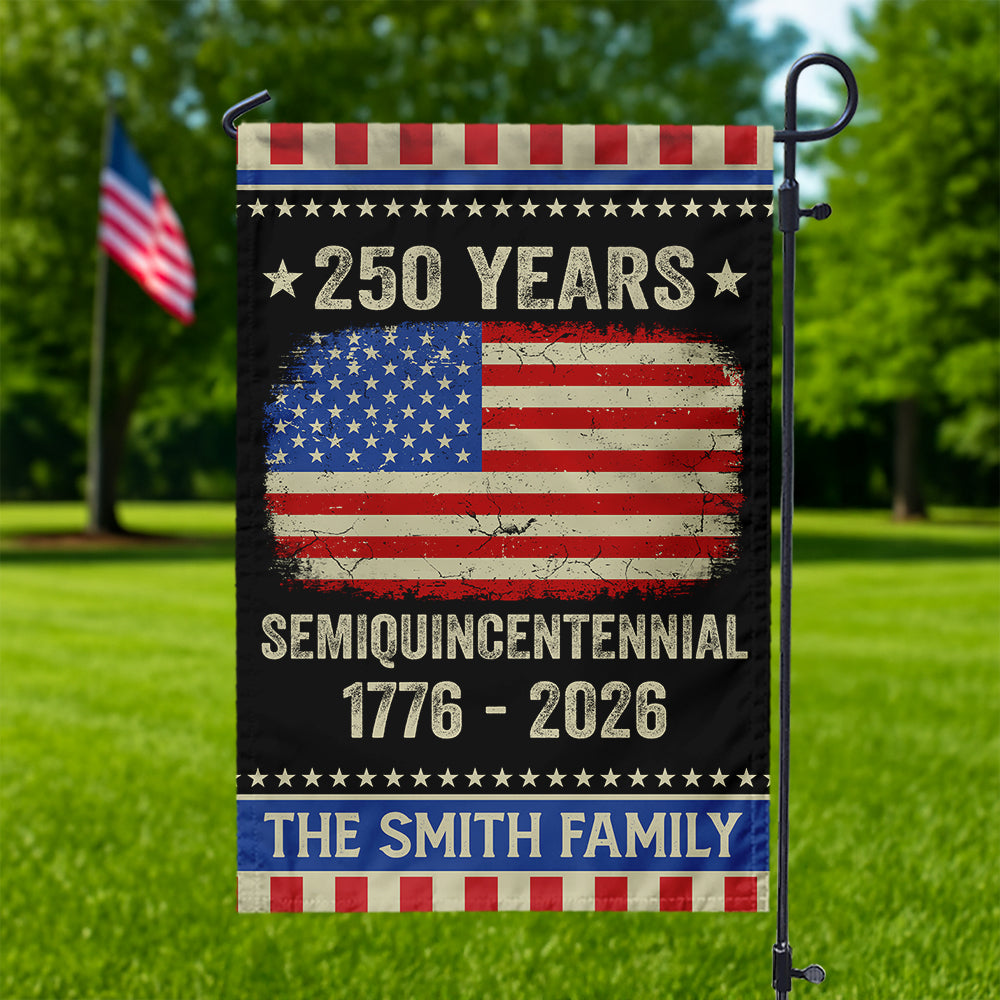 Celebrate 250th Anniversary United States Semiquincentennial Garden Flag Gift for Family HO82 894770
