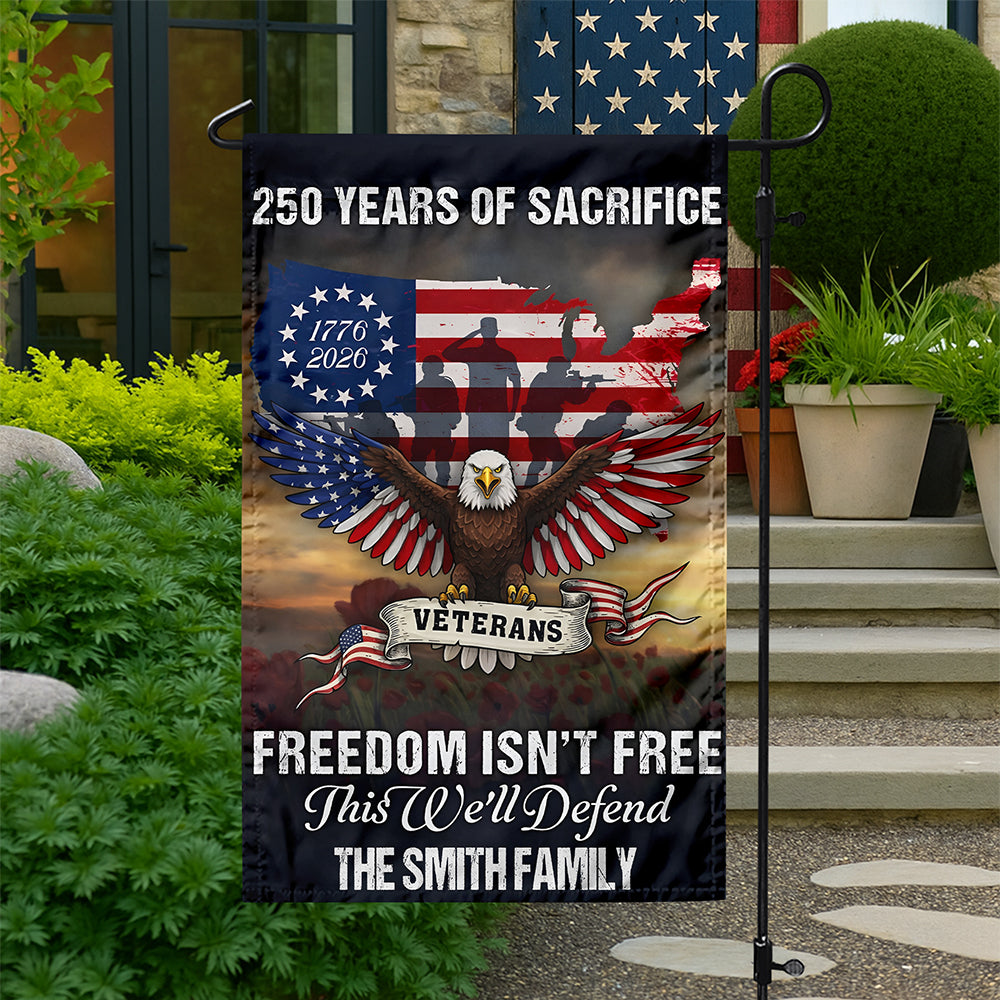 Custom Family Name 250 Years of Sacrifice - United States Veterans Garden Flag HO82 901596