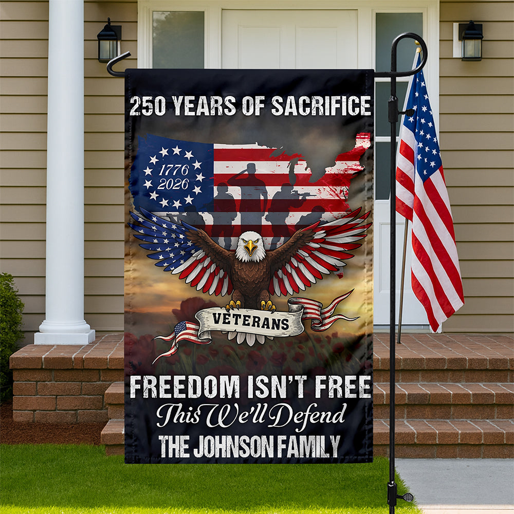 Custom Family Name 250 Years of Sacrifice - United States Veterans Garden Flag HO82 901596