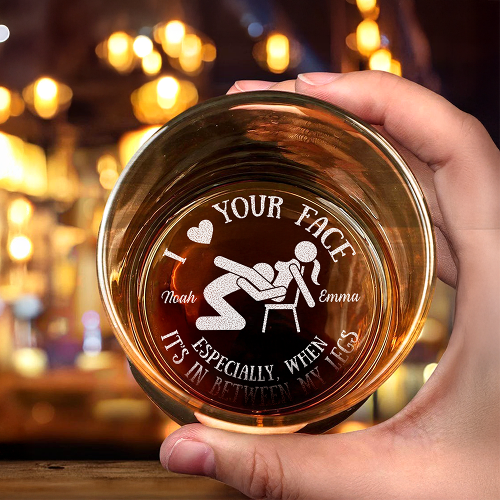 I Love Your Face Between My Legs - Personalized Couple Engraved Whiskey Glass Naughty Gift For Him CH07 899948