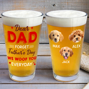 Custom Photo We Woof You Every Day Dog Beer Glass Gift For Father's Day HO82 893642