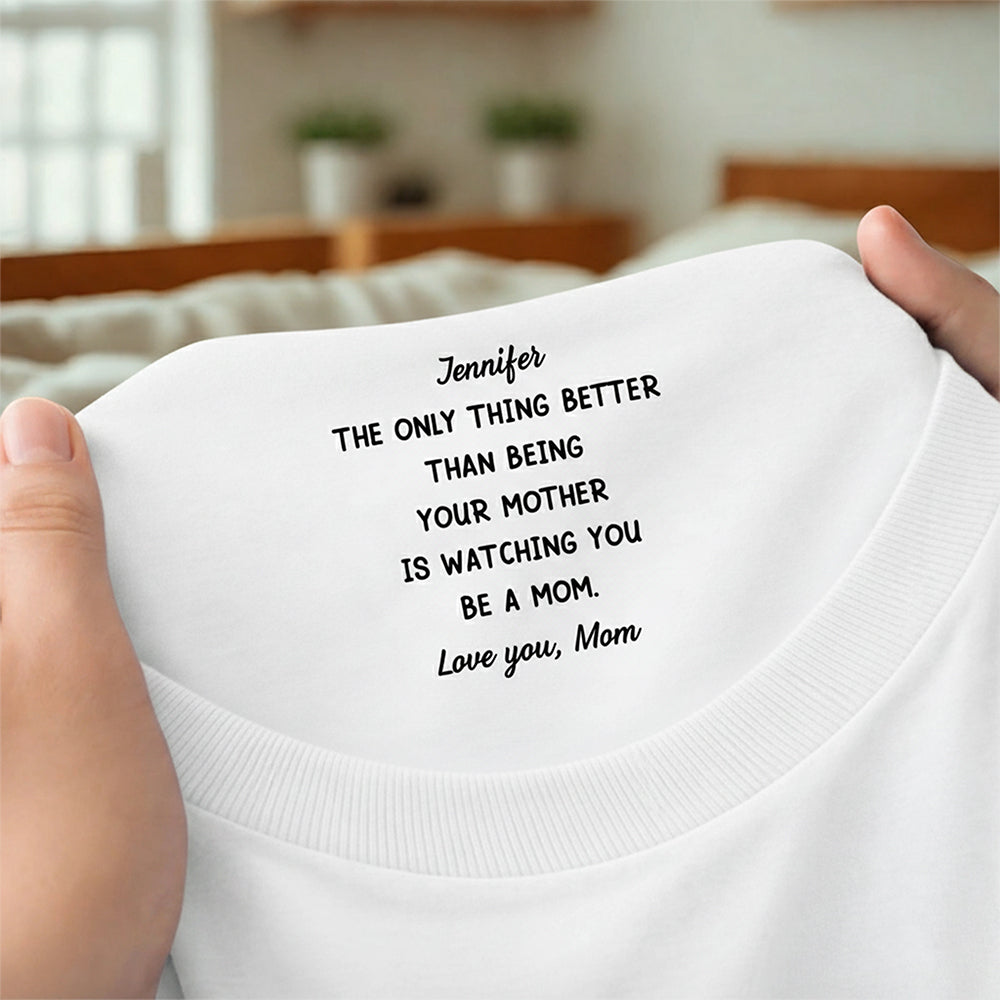 Watching You Be A Mom - To My Daughter Neck Print Tee CH07 910946