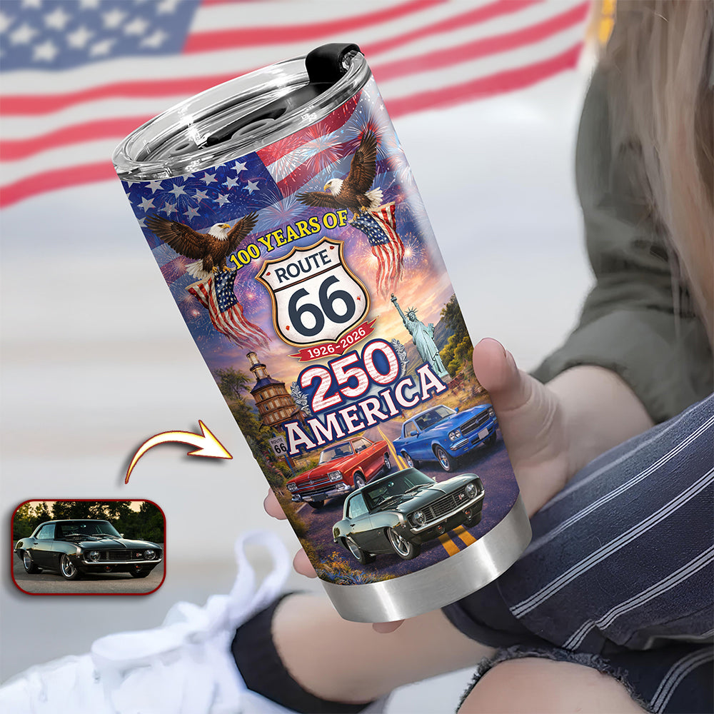 Custom Car Photo Celebrate 100 Years of Road Route 66 and America 250th Anniversary Fat Tumbler CH07 910516