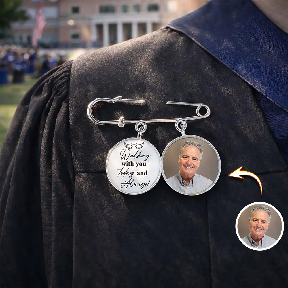 Custom Memorial Photo Walking With You Today & Always Graduation Boutonniere Lapel Pin HA75 921080