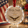 We The People 250 Years of Freedom Glass Ornament, Patriotic 1776–2026 Keepsake Gift CH07 180054