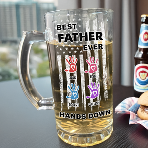 Custom Name The Best Dad Ever Hands Down Glass Beer Mug TH10 892661