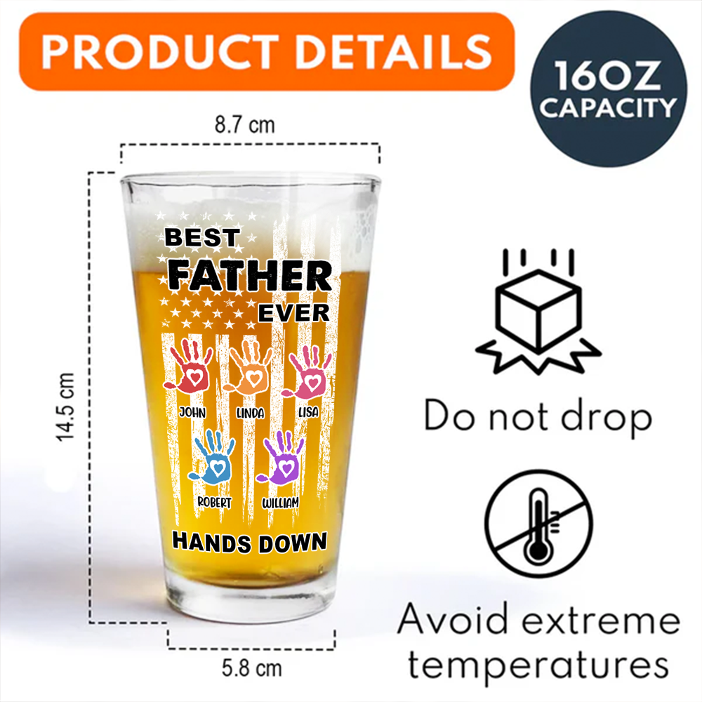 Custom Name The Best Dad Ever Hands Down Beer Glass TH10 892645