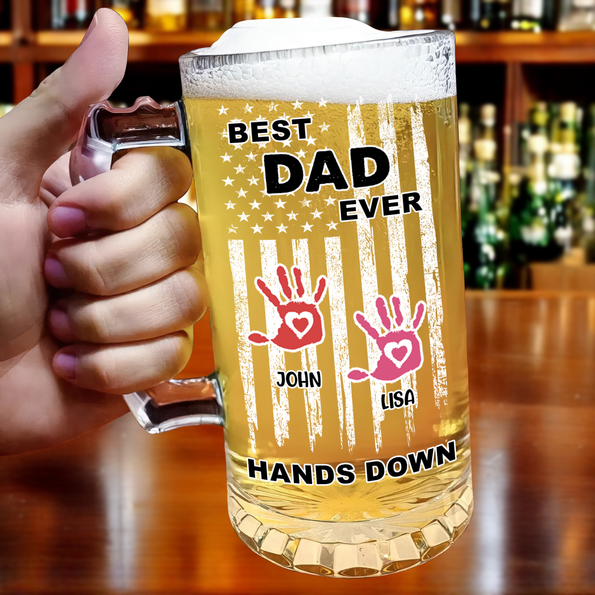 Custom Name The Best Dad Ever Hands Down Glass Beer Mug TH10 892661
