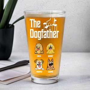 Personalized The Dog Father Print Beer Glass Personalized Gift For Dog Dad HO82 894134