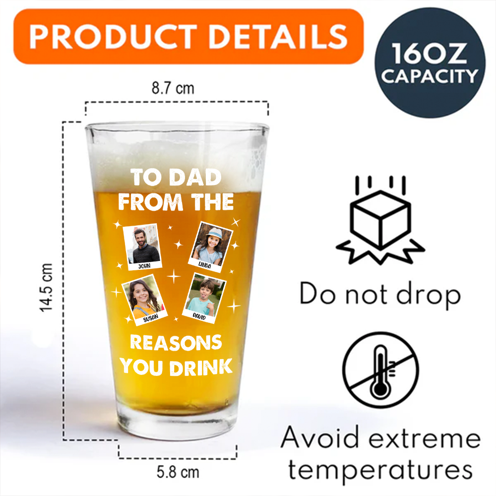 Custom Photo From The Reason You Drink Beer Glass For Dad TH10 892817